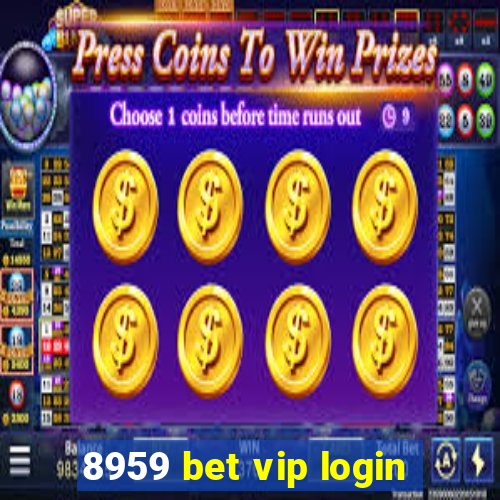 8959 bet vip login